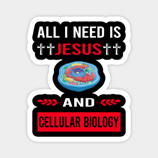 I Need Jesus And Cell Cellular Biology Biologist Magnet