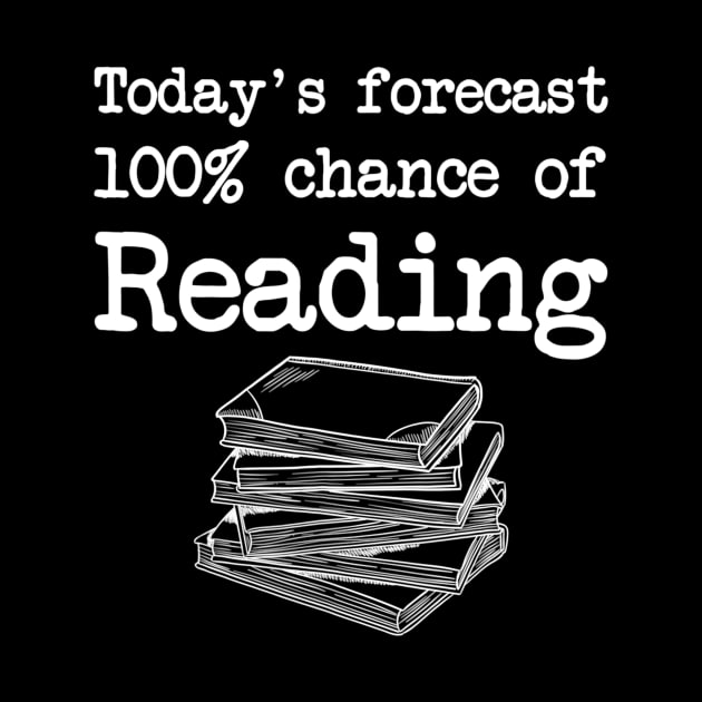 Todays Forecast 100 Chance Of Reading by Kamarn Latin