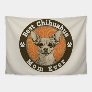 Best Chihuahua Mom Ever Tapestry