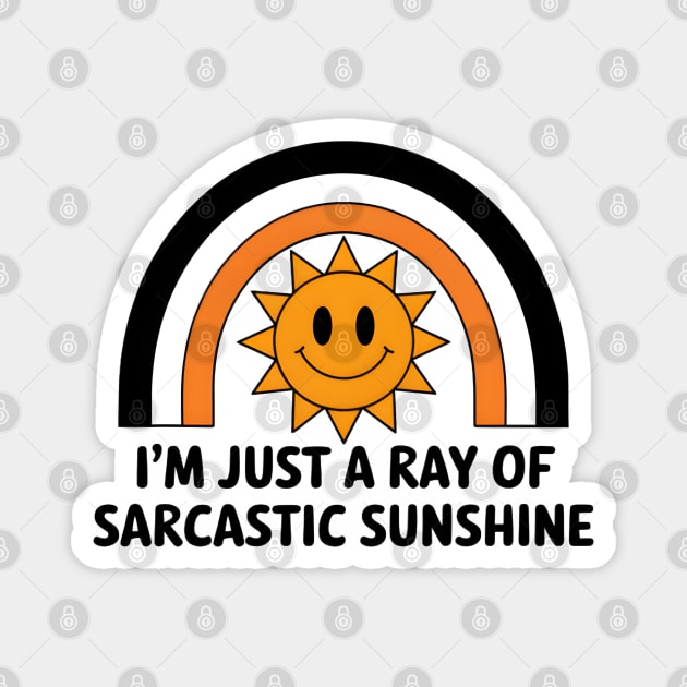 Sarcastic Sunshine Magnet by MakerMind8.2