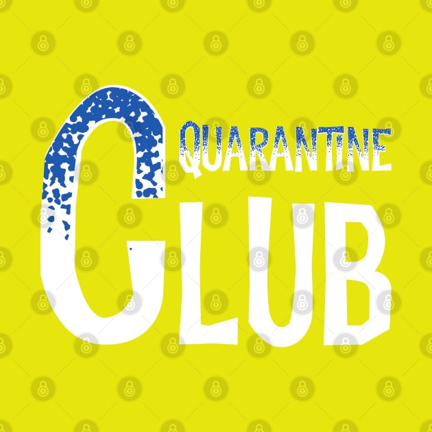 Quarantine club by afmr.2007@gmail.com