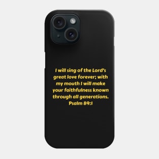 Bible Verse Psalm 89:1 Phone Case