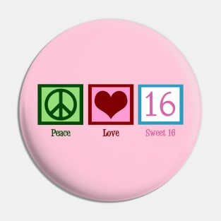 Peace Love Sweet 16 Pin