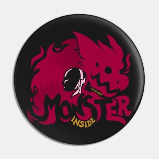 Monster inside Pin