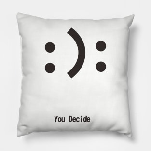 You decide Pillow