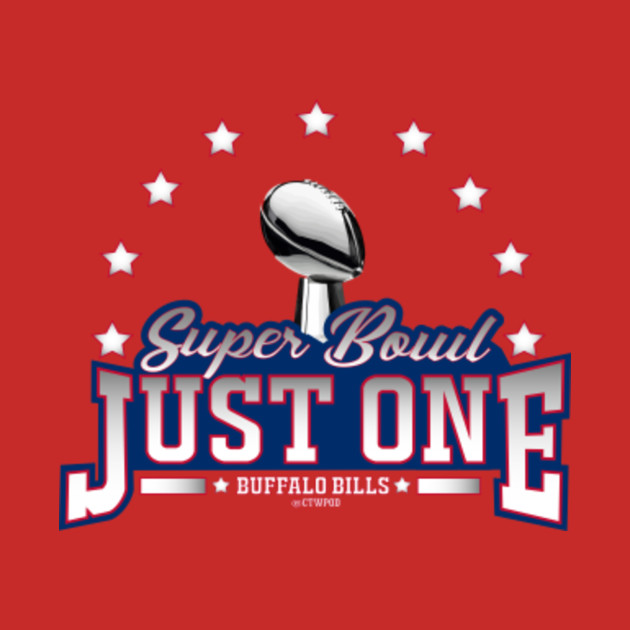 Buffalo Bills Just One Super Bowl - Buffalo Bills - T ...