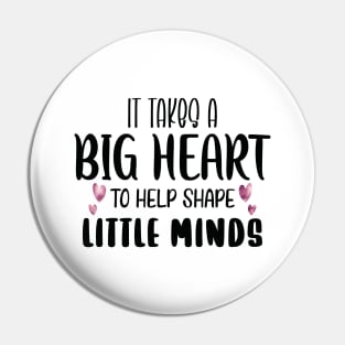 it takes a big heart Pin