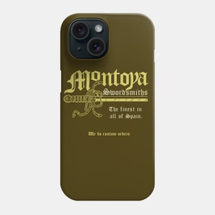 Montoya Sword Company (gold tone text) Phone Case