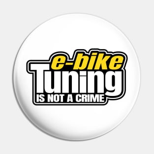 E-Bike Tuning Is Not A Crime Ebike EMTB MTB Tuner Pin