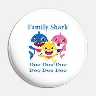 Family Shark Doo Doo Doo Pin