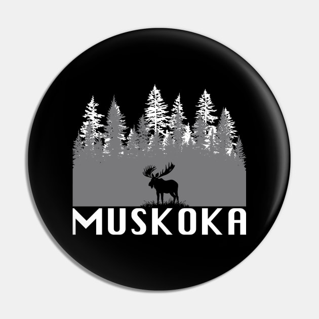 Muskoka and Moose (White Lettering) Pin by VelvetRoom