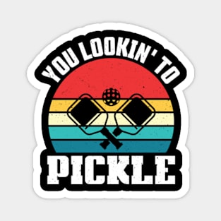 You Lookin' To Pickle Funny Pickup Line Magnet