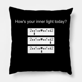 How's your inner light today? Photography Pillow