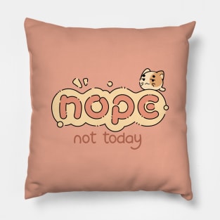 Nope Not Today Kitty | Pink Pillow