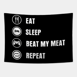 Eat Sleep Beat My Meat Repeat Tapestry