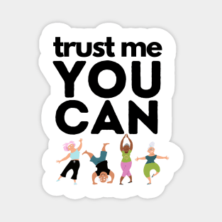 Trust Me You Can Dance Magnet