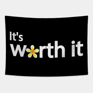 It's worth it typography design Tapestry