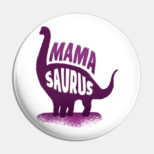 Mama saurus Shirt Pin