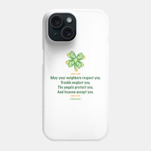 St. Patrick's Day T-shirt - Funny, Irish Proverb Phone Case