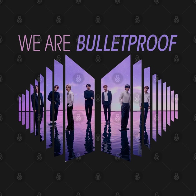 We are BulletProof by WacalacaW
