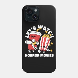 Let's Watch Horror Movies // Funny Retro Cartoon Horror Movie Addict Phone Case