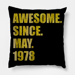 42th Birthday Awesome Since May 1978 Funny Gift Pillow