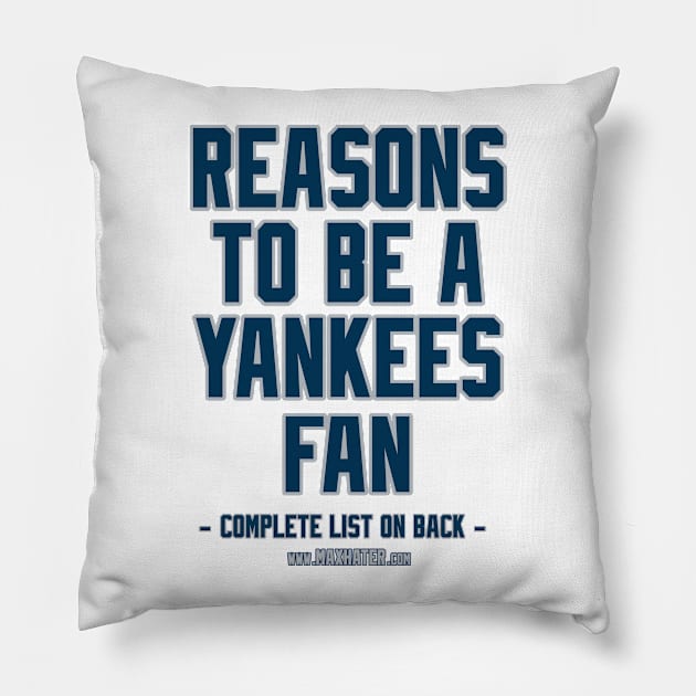 No Reasons To Be a Yankees Fan, Yankees Suck, Funny Tshirt Pillow by MaxHater