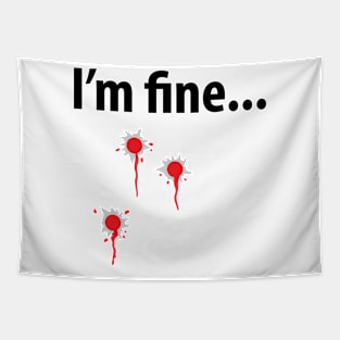 I m fine Tapestry