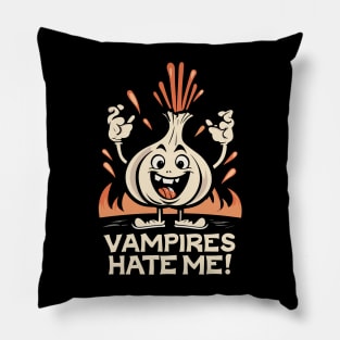 Vampires hate me garlic design Pillow