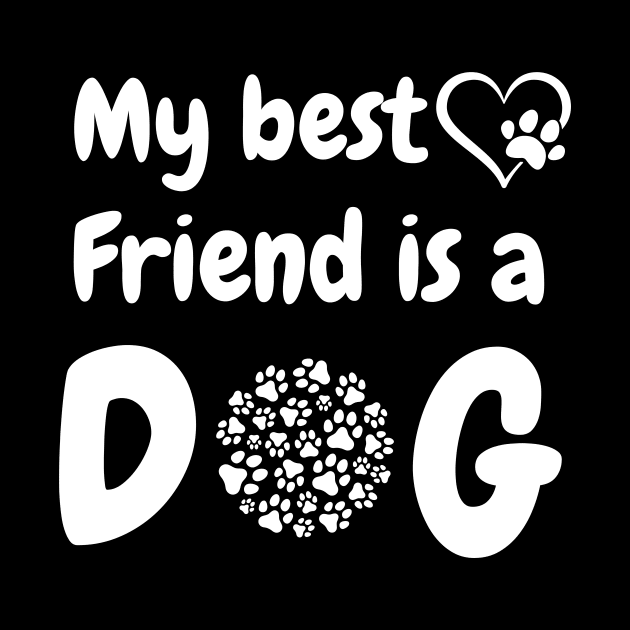 My best friend is a dog by ROVT ART 