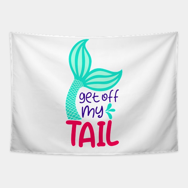 Get off my tail Tapestry by Coral Graphics