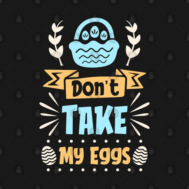 Don't Take My Eggs by little.tunny