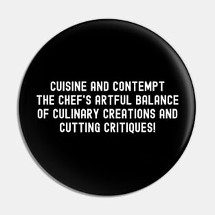 The Chef's Artful Balance of Culinary Creations Pin
