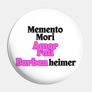 Barbenheimer. Memento Mori Amor Fati. Pin