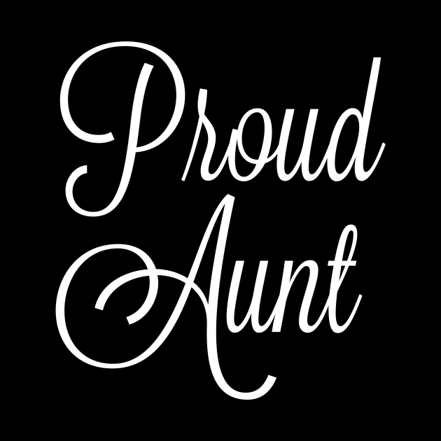 Proud Aunt Family Love Design by teesbyfifi