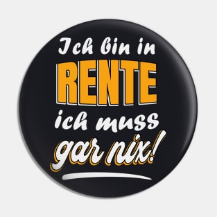 Rente Ruhestand lustiger Spruch Pin