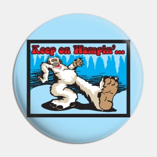 Keep On Wampin' Pin