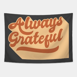 Always Grateful Tapestry