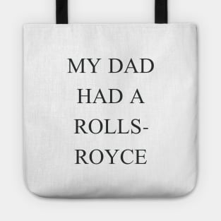 My Dad Had a Rolls-Royce Beckham Tote