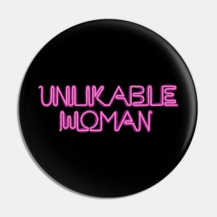 Unlikable Woman Pin