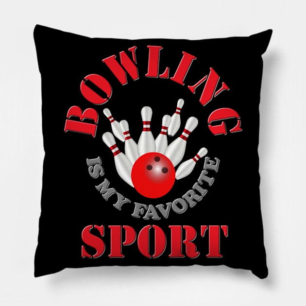 Bowling is my favorite sport, Red, i love bowling, bowling, bowling league, bowling lovers, funny bowling, bowling pins, bowling ball, bowling alley, Pillow by DESIGN SPOTLIGHT