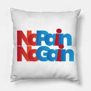 No Pain No Gain Pillow