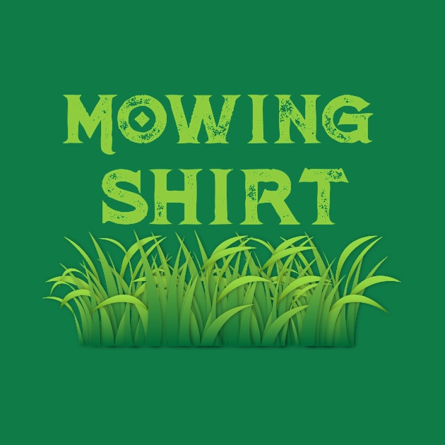 Mowing Shirt by letnothingstopyou