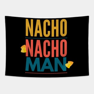 Nacho Nacho Man Tapestry