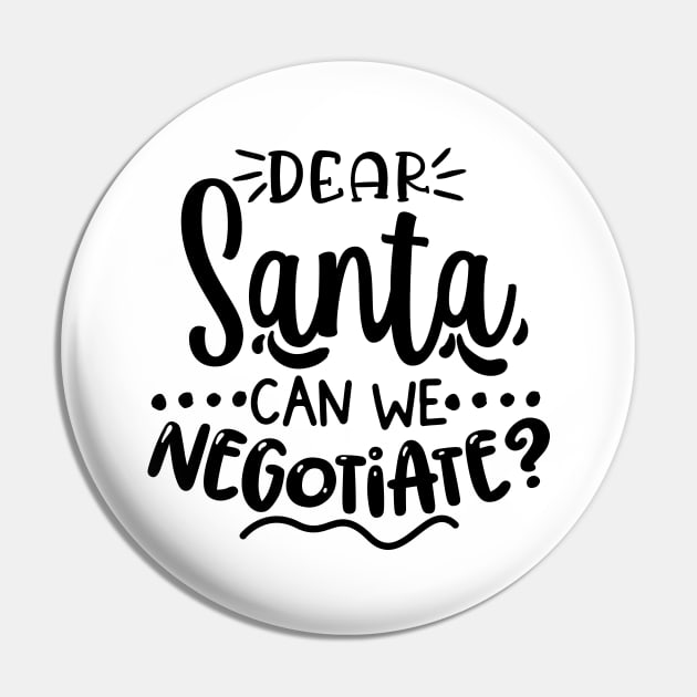 Dear Santa Can We Negotiate? Pin by That Cheeky Tee