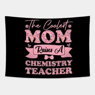 the coolest mom raises a chemistry teacher career for mothers day supporting flowers son daughter quote Tapestry