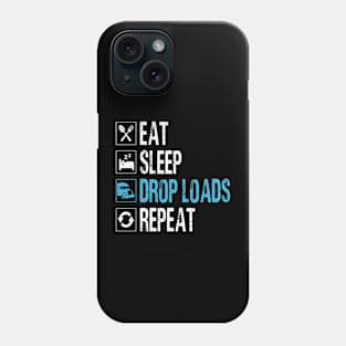 Eat sleep drop loads repeat truck driver Phone Case