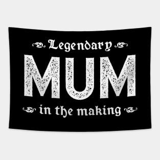 Legendary Mum In The Making Tapestry