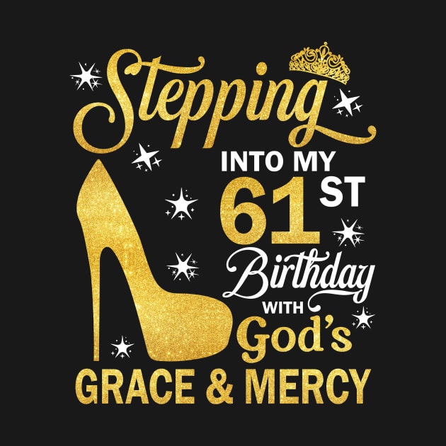 Stepping Into My 61st Birthday With God's Grace & Mercy Bday by MaxACarter