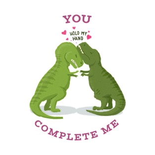 You Complete Me T-Shirt